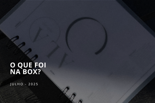 O que foi na BOX? Julho/2025
